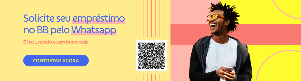 Banner com o fundo colorido. No lado direito homem sorrindo de óculos com o celular na mão. No centro Qrcode. No lado esquerdo texto:
Título: Solicite seu empréstimo no BB pelo Whatsapp
É fácil, rápido e sem burocracia. 
Botão: Contratar agora