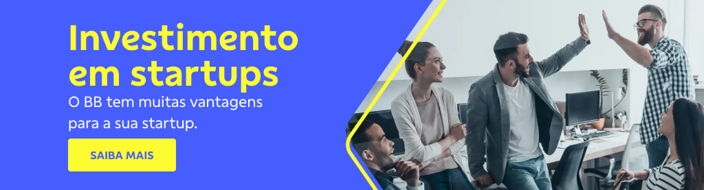 Banner com fundo azul. Do lado direito imagem de cinco pessoas em um escritório. Do lado esquerdo texto:
Investimento em startups
O BB em muitas vantagens para a sua startups.
Botões: Saiba mais