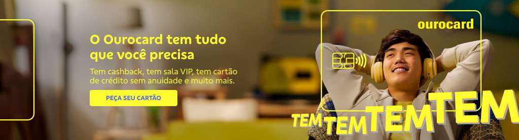 Banner com imagem de menino com fone de ouvido amarelo sentado no com os braços cruzados atrás da cabeça. Perto do seu rosto tem o contorno do cartão Ourocard. Do lado esquerdo texto:
O Ourocard tem tudo que você precisa
Tem cashback, tem sala Vip, tem cartão de crédito sem anuidade e muito mais.
Botão: Peça seu cartão