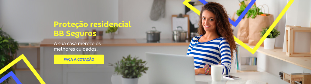 Banner com imagem de mulher com cabelos encaracolados e blusa listrada de branco e azul usando um notebook. Do lado esquerdo texto:

Proteção residencial BB Seguros 

A sua casa merece os melhores cuidados. 

Botão: Faça a cotação