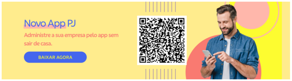 Banner retangular com fundo laranja. À direita elementos circulares em rosa claro e rosa escuro. Em frente aos círculos um homem sorri olhando para o celular. Ele usa blusa branco e camisa jeans.
No meio um QR Code.
À esquerda o texto: Novo App PJ
Administre a sua empresa pelo app sem sair de casa.
Botão: Baixar agora.